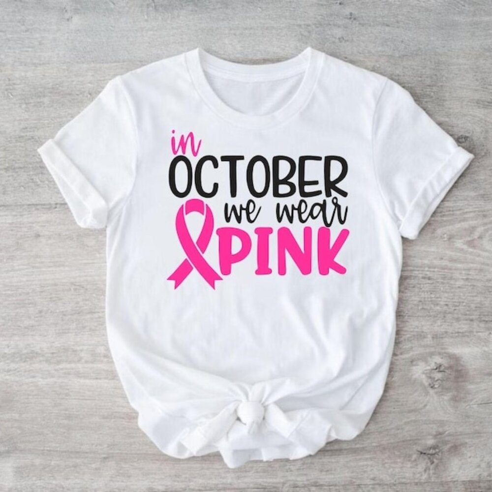 Breast Cancer Awareness Shirt, In October We Wear Pink T-Shirt, Cancer Shirts